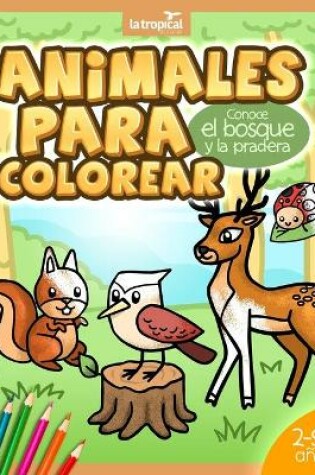 Cover of Animales para Colorear. Conoce el bosque y la pradera