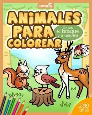 Book cover for Animales para Colorear. Conoce el bosque y la pradera