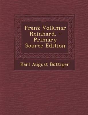 Book cover for Franz Volkmar Reinhard. - Primary Source Edition