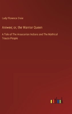 Book cover for Aniwee; or, the Warrior Queen