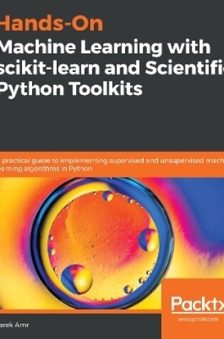 Cover of Hands-On Machine Learning with scikit-learn and Scientific Python Toolkits