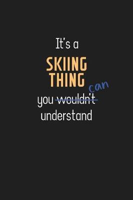 Book cover for It's a Skiing Thing You Can Understand