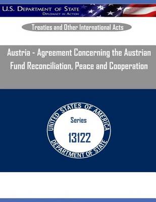 Book cover for Austria - Agreement Concerning the Austrian Fund Reconciliation, Peace and Cooperation