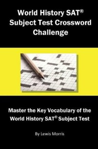 Cover of World History SAT Subject Test Crossword Challenge
