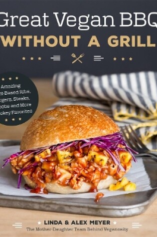 Cover of Great Vegan BBQ Without a Grill