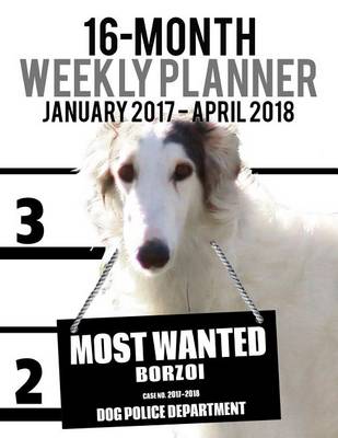 Cover of 2017-2018 Weekly Planner - Most Wanted Borzoi