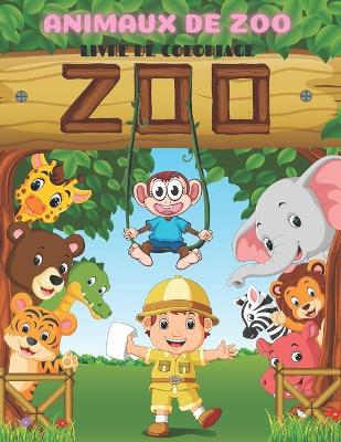 Book cover for Animaux de Zoo - Livre de Coloriage