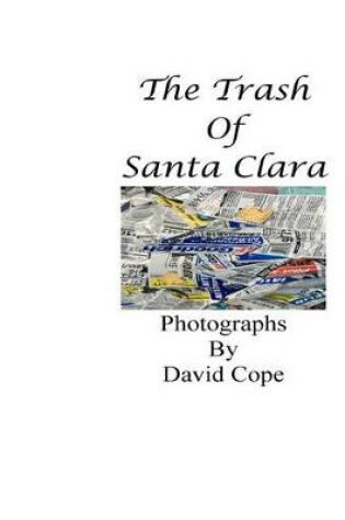 Cover of The Trash of Santa Clara