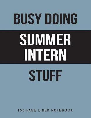 Book cover for Busy Doing Summer Intern Stuff