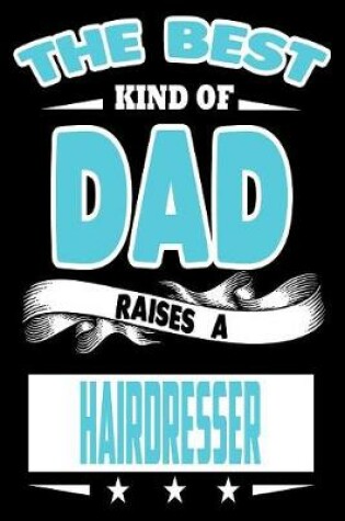 Cover of The Best Kind Of Dad Raises A Hairdresser