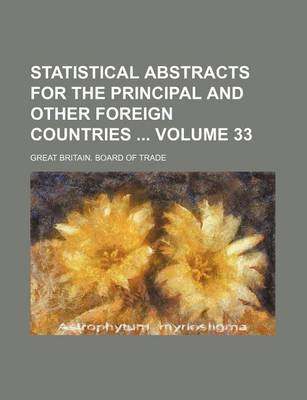 Book cover for Statistical Abstracts for the Principal and Other Foreign Countries Volume 33