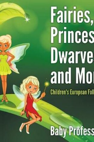 Cover of Fairies, Princes, Dwarves, and More Children's European Folktales