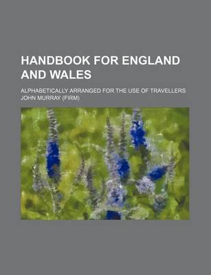 Book cover for Handbook for England and Wales; Alphabetically Arranged for the Use of Travellers