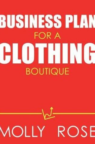 Cover of Business Plan For A Clothing Boutique