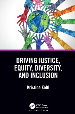Cover of Driving Justice, Equity, Diversity, and Inclusion