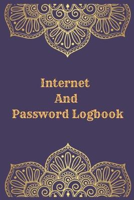 Book cover for Internet And Password Logbook