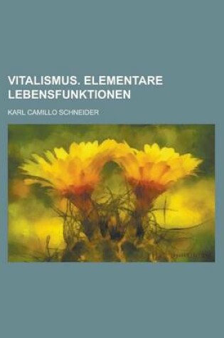 Cover of Vitalismus. Elementare Lebensfunktionen
