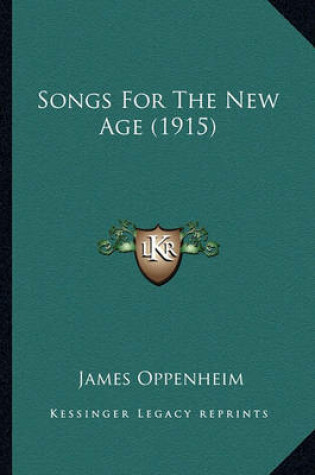 Cover of Songs for the New Age (1915) Songs for the New Age (1915)