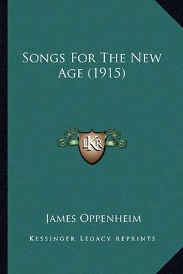 Book cover for Songs for the New Age (1915) Songs for the New Age (1915)