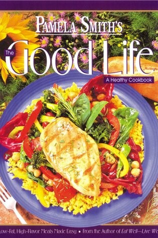 Cover of Pamela Smith's the Good Life