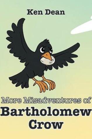 Cover of More Misadventures of Bartholomew Crow