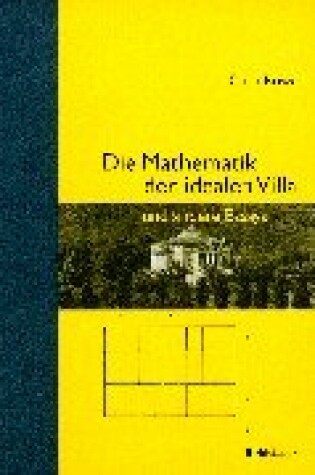 Cover of Die Mathematik Der Idealen Villa Und Andere Essays