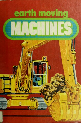 Cover of Earth Moving Machines