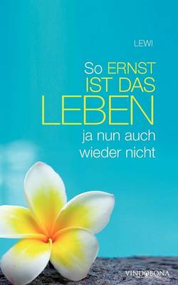 Book cover for So Ernst Ist Das Leben Ja Nun Auch Wieder Nicht