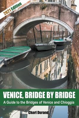 Book cover for Venice, Bridge by Bridge (Expanded Edition 2021)