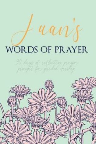 Cover of Juan's Words of Prayer