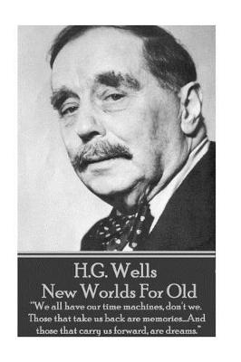 Book cover for H.G. Wells - New Worlds For Old