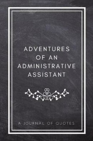 Cover of Adventures of An Administrative Assistant