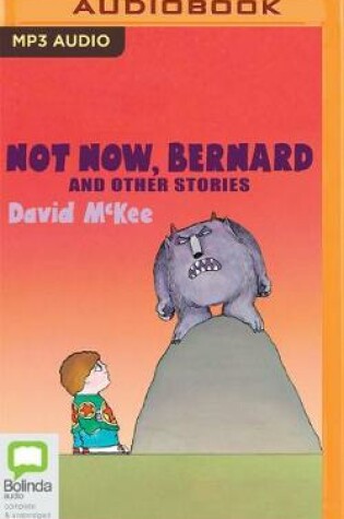 Cover of Not Now, Bernard and Other Stories