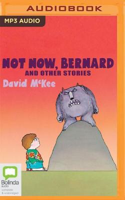 Book cover for Not Now, Bernard and Other Stories