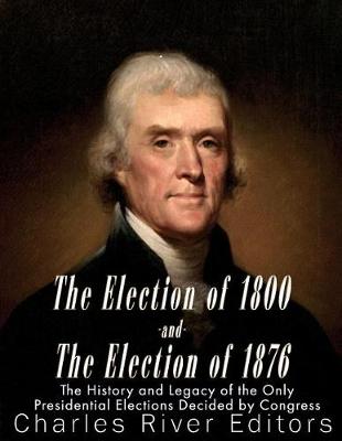 Book cover for The Election of 1800 and the Election of 1876