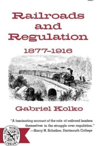 Cover of Railroads and Regulation, 1877-1916