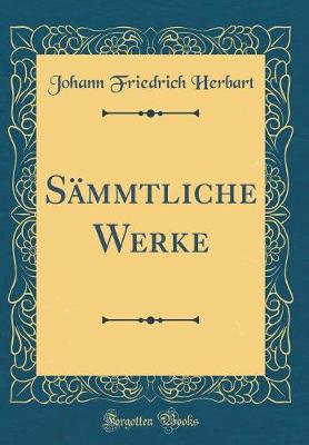 Book cover for Sammtliche Werke (Classic Reprint)