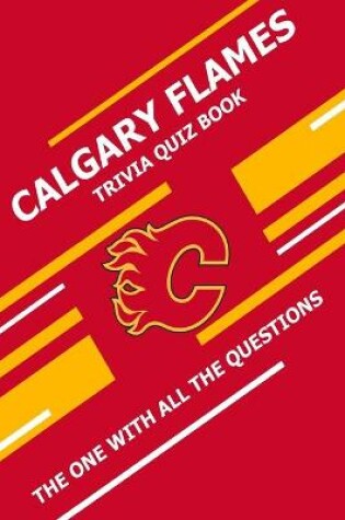 Cover of Calgary Flames Trivia Quiz Book