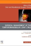 Book cover for Temporomandibular Joint Surgery, an Issue of Atlas of the Oral & Maxillofacial Surgery Clinics