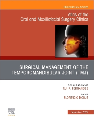 Book cover for Temporomandibular Joint Surgery, an Issue of Atlas of the Oral & Maxillofacial Surgery Clinics