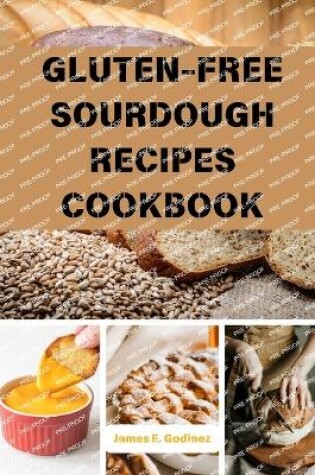 Cover of Gluten-Free Sourdough Recipes Cookbook