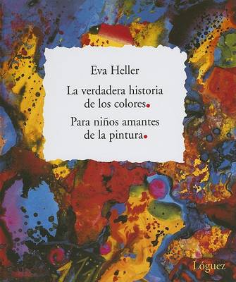 Book cover for La Verdadera Historia de los Colores