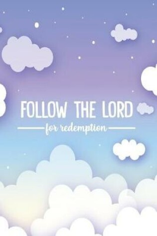 Cover of Follow the Lord for Redemption