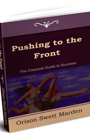 Cover of Pushing to the Front (the Complete Volume; Part 1 & 2)