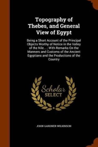 Cover of Topography of Thebes, and General View of Egypt