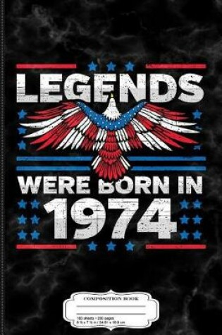 Cover of Legends Were Born in 1974 Patriotic Birthday