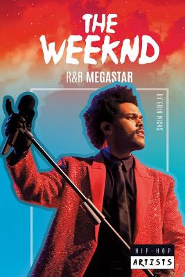 Cover of The Weeknd: R&B Megastar