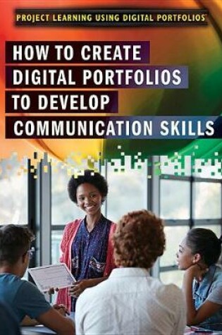 Cover of How to Create Digital Portfolios to Develop Communication Skills