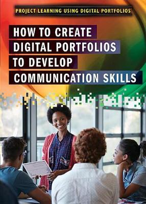Book cover for How to Create Digital Portfolios to Develop Communication Skills
