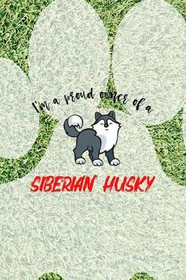 Book cover for I'm A Proud Owner Of A Siberian Husky